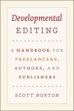 Developmental Editing: A Handbook for Freelancers, Authors, and Publishers