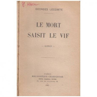 Georges Lecomte - Le Mort saisit le vif - roman - 104124 foto