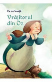 Ce ne invata: Vrajitorul din Oz