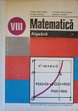 MATEMATICA. ALGEBRA. MANUAL PENTRU CLASA A VIII-A-I. CRACIUNEL, L. NICULESCU, P. SIMION, T. SPIRCU-350047