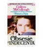 Colleen McCullough - Obsesie indecenta - 107163
