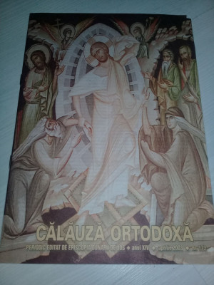 CALAUZA ORTODOXA,Periodic ed.de Episcopia Dunarii de jos aprilie 2003,nr.173 foto