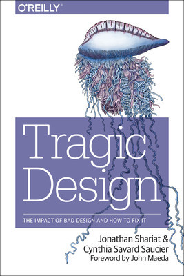 Tragic Design: The True Impact of Bad Design and How to Fix It foto