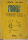 Vibrații la Mașini-Unelte - L. Deacu, Gh. Pavel (1977) - Dacia, Tehnică, 268 Pagini