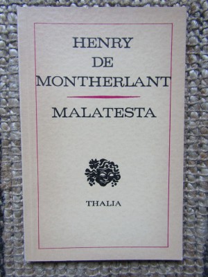 Henry de Montherlant - Malatesta foto