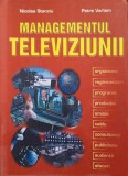 MANAGEMENTUL TELEVIZIUNII-NICOLAE STANCIU, PETRE VARLAM