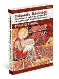 Dilemele fidelității - Paperback brosat - Emanuel Conţac - Ratio et Revelatio