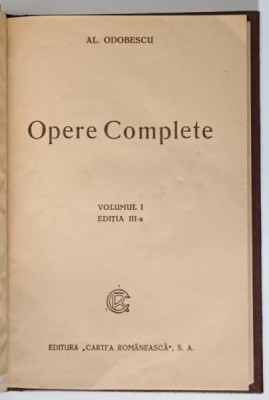 AL. ODOBESCU - OPERE COMPLETE , VOLUMUL I , 1905 foto