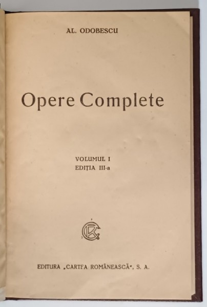 AL. ODOBESCU - OPERE COMPLETE , VOLUMUL I , 1905