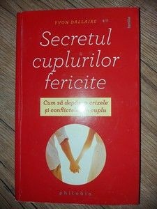 Secretul cuplurilor fericite- Yvon Dallaire foto