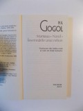 MANTAUA , NASUL , INSEMNARILE UNUI NEBUN de .N.V. GOGOL , 2012