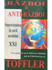 Alvin Toffler - Razboi si anti-razboi (Editia: 1995) foto