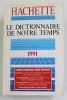 Hachette, Le Dictionnaire de Notre Temps, 1991, Engleza, 1774 Pagini