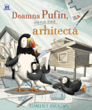 Doamna Pufin, cea mai bună arhitectă - Hardcover - Kimberly Andrews - Didactica Publishing House