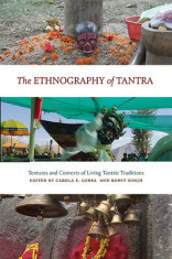 The Ethnography of Tantra: Textures and Contexts of Living Tantric Traditions foto