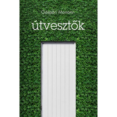 &amp;Uacute;tvesztők - G&amp;aacute;sp&amp;aacute;ri Mariann foto