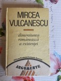 Mircea Vulcănescu, Dimensiunea rom&acirc;nească a existenței