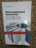 Annette Brunsing - Antrenamentul memoriei. Cum sa invatam mai usor si sa memoram mai sigur
