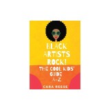 Black Artists Rock! The Cool Kids' Guide A-Z