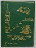 THE SEARCH FOR THE GRAIL , COLLECTION '' EASY ENGLISH '' by CRISTINA STEFANESCU and WAYNE LEAH , 1996