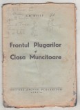 bnk ant Gh Micle - Frontul Plugarilor si Clasa Muncitoare