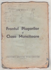 bnk ant Gh Micle - Frontul Plugarilor si Clasa Muncitoare