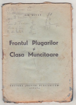 bnk ant Gh Micle - Frontul Plugarilor si Clasa Muncitoare foto