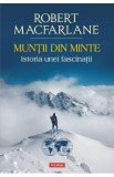 Cumpara ieftin Muntii din minte - Robert Macfarlane