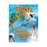 Stiinta este grozava! 101 lucruri incredibile pe care trebuie sa le stie orice copil