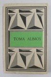 TOMA ALIMOS - TEXTE POETICE ALESE , antologie de IORDAN DATCU , 1986