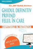 Ghidul definitiv privind felul &icirc;n care computerele fac matematică &icirc;mpreună cu aplicația DIY - Paperback brosat - Alvin Brown, Clive Max Maxfield - Par