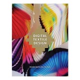 Digital Textile Design Second Edition, Melanie Bowles, Ceri Isaac