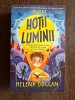 Hotii Luminii - Helena Duggan