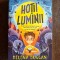 Hotii Luminii - Helena Duggan