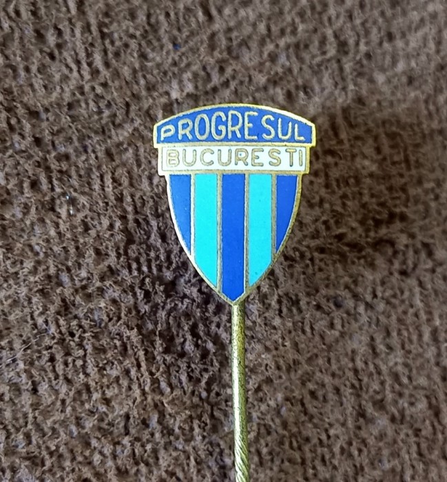 Insigna fotbal - &quot;PROGRESUL&quot; BUCURESTI