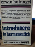 INTRODUCERE IN HERMENEUTICA de ERWIN HUFNAGEL,BUC.1981