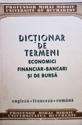 Mihai Miroiu - Dictionar de termeni economici financiar bancari si de bursa (1992) foto