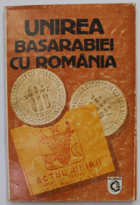 UNIREA BASARABIEI CU ROMANIA 1918 -1927 , DOCUMENTE , editie de ADINA BERCIU - DRAGHICESCU si LIDIA BRANCEANU , 1995 , DEDICATIE * foto