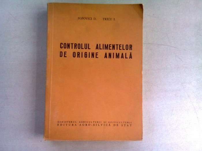 CONTROLUL ALIMENTELOR DE ORIGINE ANIMALA - POPOVICI D.