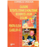 Culegere de texte literare si nonliterare, de exercitii, jocuri si glume pentru elevii claselor I-IV (Editia a III-a) - Corneliu Craciun