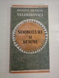 SIMBOLURI SI SEMNE - SFANTUL NICOLAE VELIMIROVICI