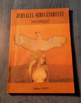 Jurnalul seducatorului Soren Kierkegaard foto