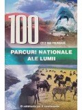 Cozmin Gusa - 100 cele mai frumoase parcuri nationale ale lumii (Editia: 2008)