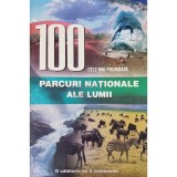 Cozmin Gusa - 100 cele mai frumoase parcuri nationale ale lumii (Editia: 2008)