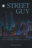 Street Guy: A US Secret Service Undercover Operator