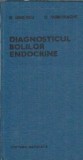 Diagnosticul Bolilor Endocrine | Barbu Ionescu, Constantin Dumitrache | Carte Medicina | Editura Medicala | 1988