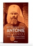 Reflectii despre pildele Triodului. O calatorie duhovniceasca (editia a doua) - Mitropolit Antonie de Suroj, Dragos Dasca
