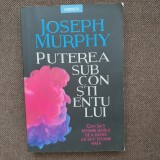 JOSEPH MURPHY - 52 DE AFIRMATII SAPTAMANALE SI TEHNICI PRACTICE PENTRU A-TI DESCATUSA PUTEREA SUBCONSTIENTULUI