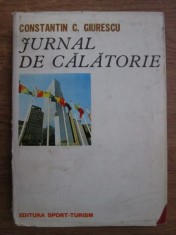 C-tin C. Giurescu - Jurnal de călătorie