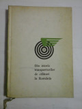 DIN ISTORIA TRANSPORTURILOR DE CALATORI IN ROMANIA - AL. CEBUC/ C. MOCANU